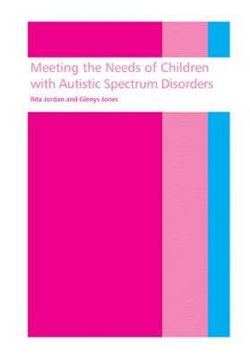 Meeting the needs of children with autistic spectrum disorders by Rita Jordan image