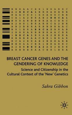 Breast Cancer Genes and the Gendering of Knowledge