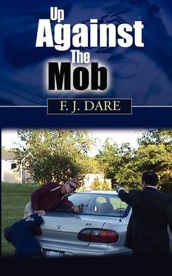 Up Against the Mob by F, J Dare image