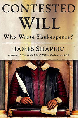 Contested Will: Who Wrote Shakespeare? by Professor James Shapiro image
