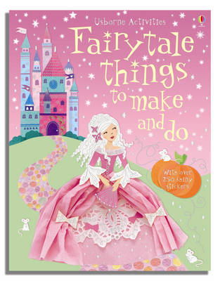 Fairytale Things to Make and Do by Leonie Pratt image