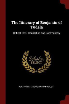 The Itinerary of Benjamin of Tudela by . Benjamin image
