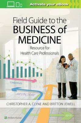 Field Guide to the Business of Medicine by Christopher Clyne image