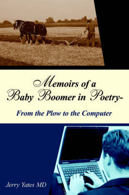 Memoirs of a Baby Boomer in Poetry-From the Plow to the Computer by Jerry Yates, MD image