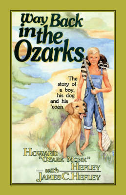 Way Back in the Ozarks by Howard , "Ozark Monk" Hefley image