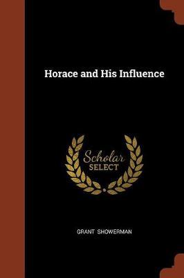 Horace and His Influence by Grant Showerman image
