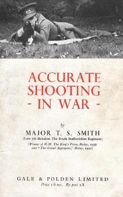 Accurate Shooting in War by T S Smith image