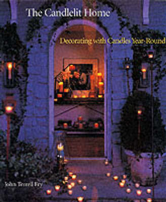 Candlelit Home: Decorating with Candl by John Terrell Fry image
