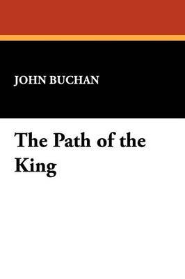 The Path of the King by John Buchan image