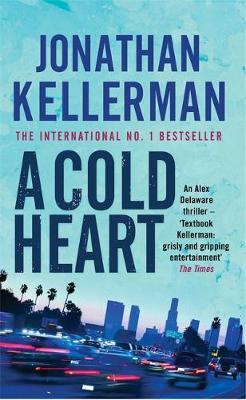 A Cold Heart (Alex Delaware #17) by Jonathan Kellerman