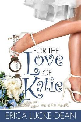For the Love of Katie by Erica Lucke Dean image