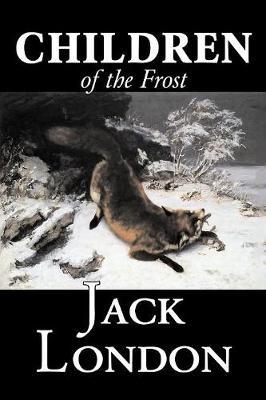 Children of the Frost by Jack London