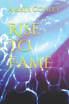 Rise to Fame by Amber Conley image