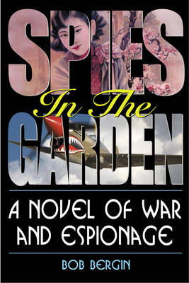 Spies in the Garden by Bob Bergin image