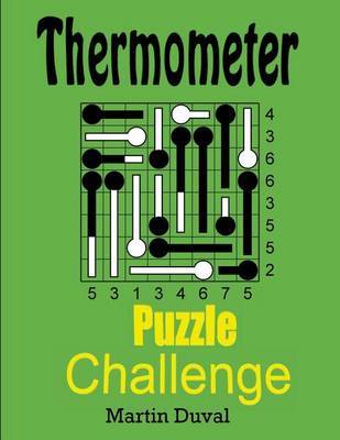 Thermometer Puzzle Challenge 1 on Paperback by Martin Duval