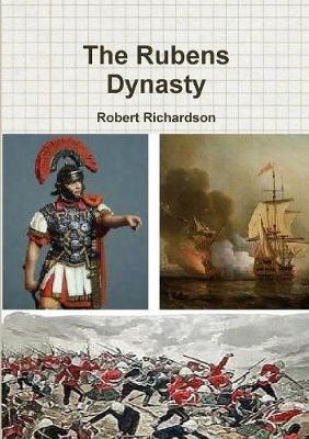 The Rubens Dynasty by Robert Richardson image