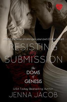 Resisting My Submission (The Doms of Genesis, Book 7) image