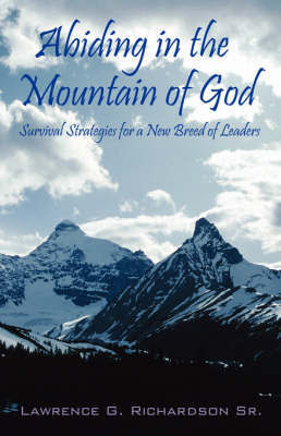 Abiding in the Mountain of God by Lawrence G Richardson Sr image