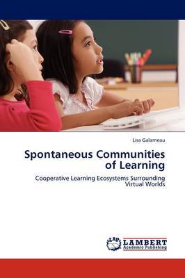 Spontaneous Communities of Learning by Lisa Galarneau