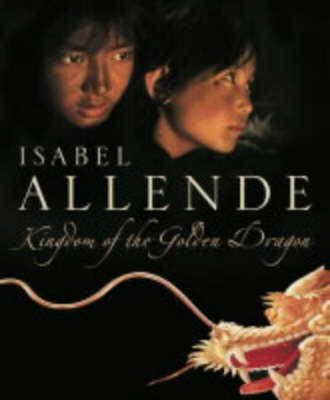 Kingdom of the Golden Dragon by Isabel Allende image