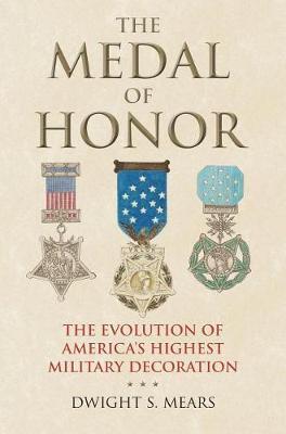 The Medal of Honor by Dwight S. Mears image