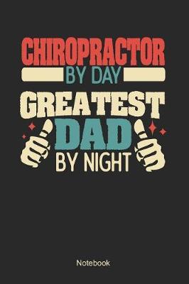 Chiropractor by day greatest dad by night image