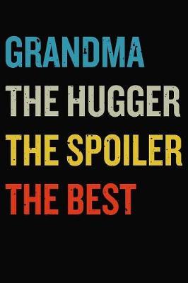 Grandma The Hugger The Spoiler The Best by Just Journaling Notebooks image