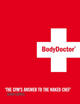The Bodydoctor: In 6 Weeks Take 5 Inches Off Your Waist, Lose a Stone, Double Your Fitness by David Marshall image