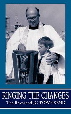 Ringing the Changes by The Reverend J C Townsend image