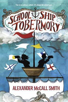 School Ship Tobermory by Alexander McCall Smith image