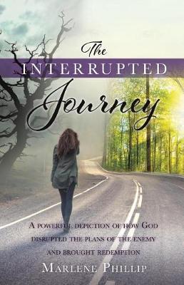 The Interrupted Journey by Marlene Phillip image