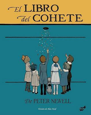 El Libro del Cohete by Peter Newell (University of East Anglia, UK) image