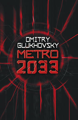 Metro 2033 on Hardback by Dmitry Glukhovsky