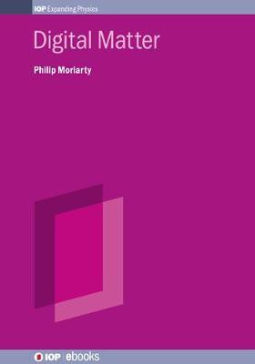 Digital Matter by Philip Moriarty image