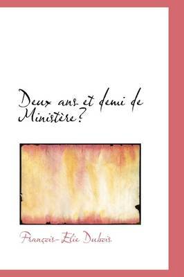 Deux Ans Et Demi De Ministere by Francois-Elie Dubois image
