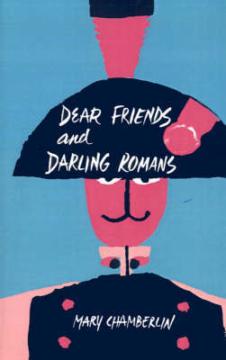 Dear Friends and Darling Romans by Mary Chamberlin image