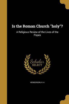 Is the Roman Church Holy? image