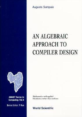 Algebraic Approach To Compiler Design, An by Augusto Sampaio image