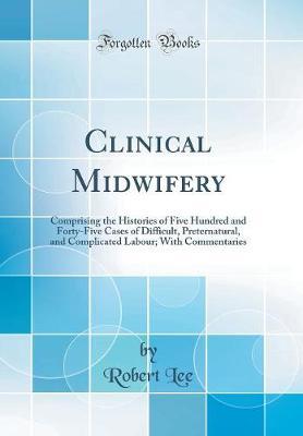 Clinical Midwifery by Robert Lee image