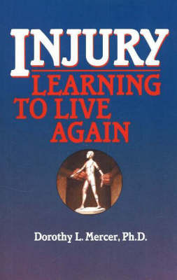 Injury: Learning to Live Again by Dorothy L. Mercer image