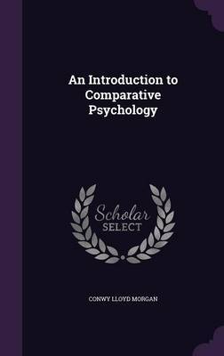 An Introduction to Comparative Psychology by Conwy Lloyd Morgan image