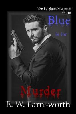Blue Is for Murder by E W Farnsworth image