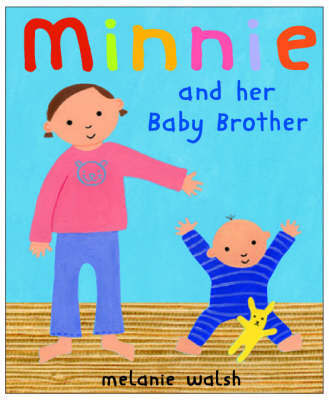 Minnie And Her Baby Brother on Hardback by Walsh Melanie