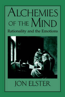 Alchemies of the Mind by Jon Elster image