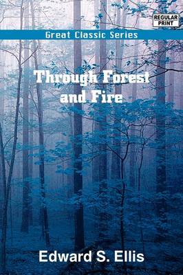 Through Forest and Fire by Edward S Ellis image