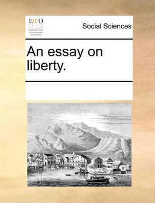 an essay on liberty multiple contributors book in stock buy an essay on liberty by multiple contributors image