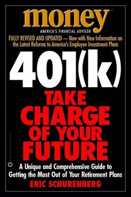 401(K) Take Charge of Your Future by Schurenberg image