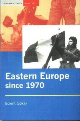 Eastern Europe Since 1970 by Bulent Gokay image