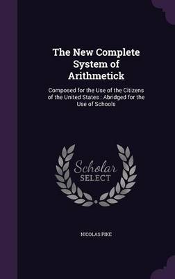 The New Complete System of Arithmetick by Nicolas Pike image