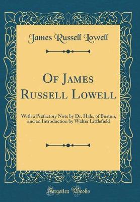 Of James Russell Lowell by James Russell Lowell image